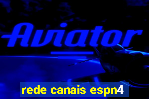 rede canais espn4